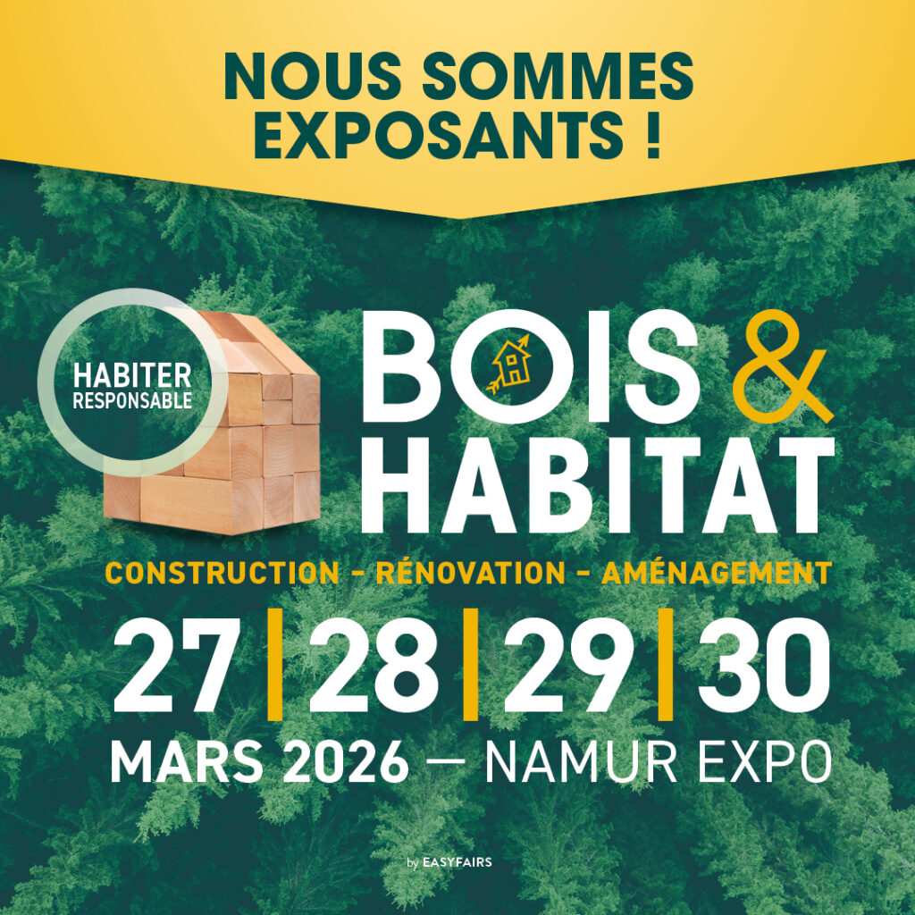 Bois & Habitat 2026 : retrouvez-nous à Namur Expo !